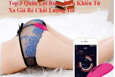 Top 3 Quần Lót Rung Điều Khiển Từ Xa Giá Rẻ Chất Lượng Tốt