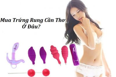 Top 3 Shop Trứng Rung Cần Thơ Chất Lượng Số 1 Hiện Nay